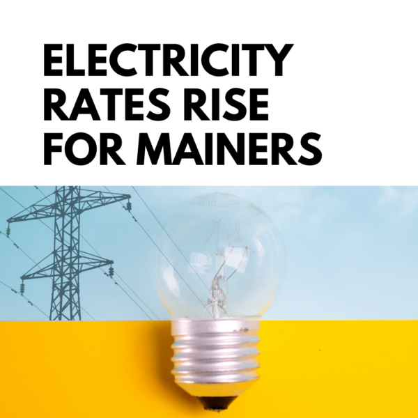 Electricity Rates Rise for Maine Residents Maine Community Solar